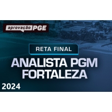 RETA FINAL ANALISTA PGM FORTALEZA (Aprovação PGE 2024) RETA FINAL ANALISTA PGM FORTALEZA (Aprovação PGE 2024)